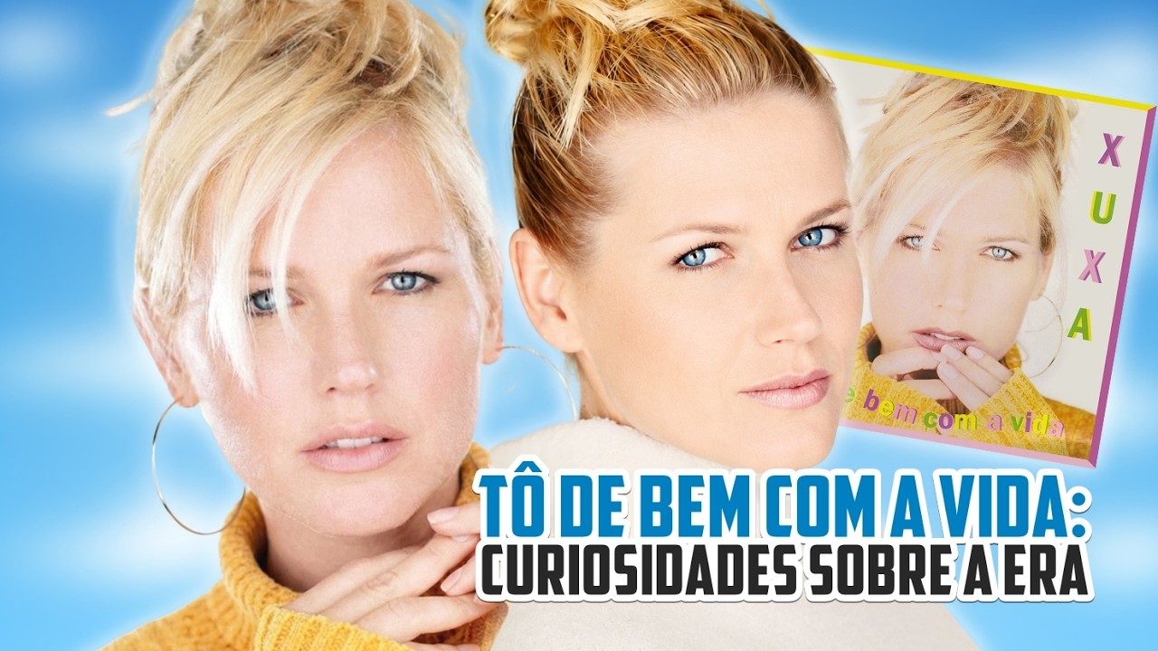 TÔ DE BEM COM A VIDA: O ALBÚM DA XUXA PRA NINGUÉM FICAR PARADO!