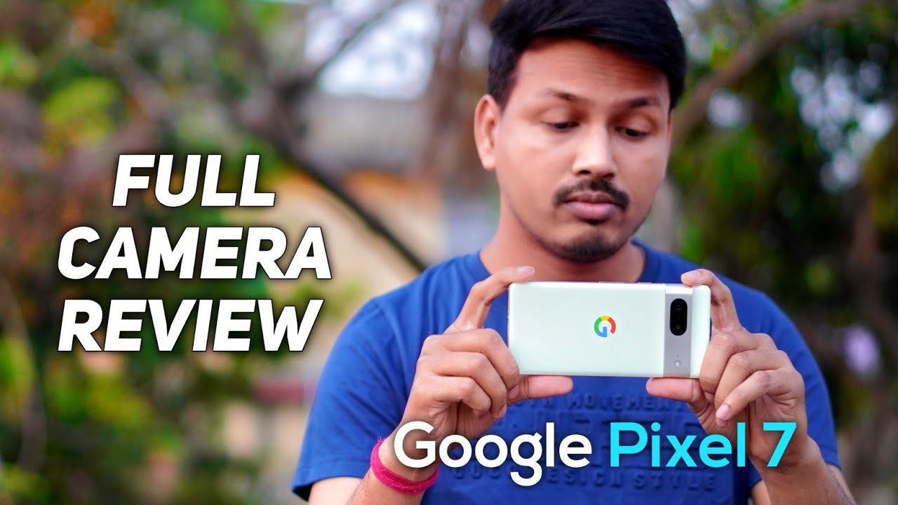 Google Pixel 7 Detailed Camera Review || Is It The Best Camera Mobile Under ₹40000 ? Let's Find
