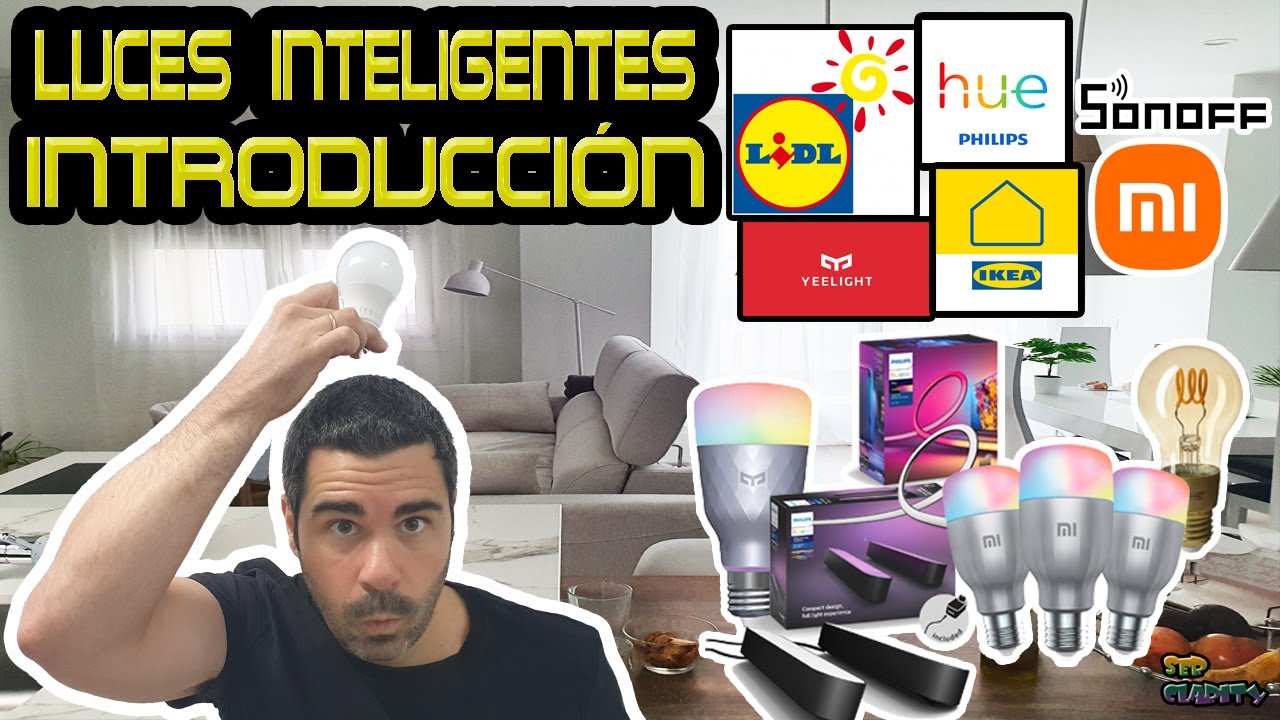 🔔 ¿No tienes ni idea?. ¿Como empezar ✅?. INTRODUCCION a las LUCES INTELIGENTES 💡