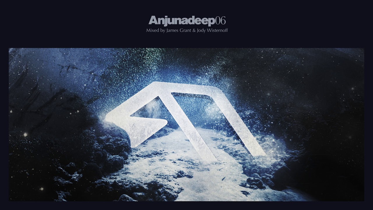 James Grant & Jody Wisternoff - Anjunadeep 06 (Continuous Mix) CD1