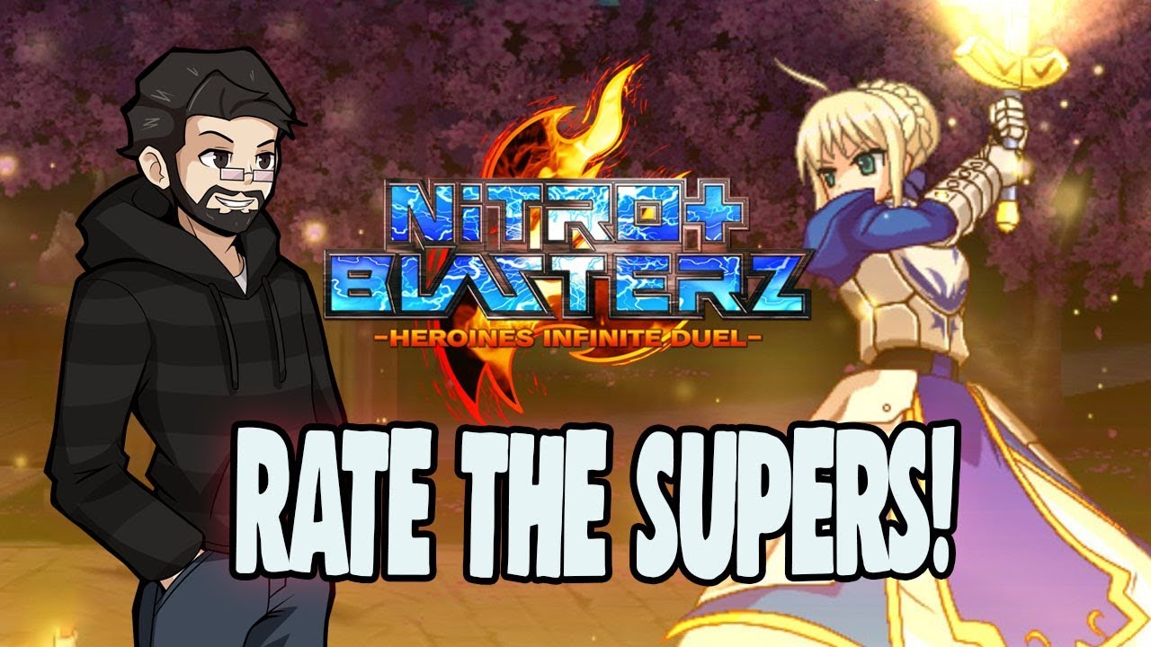 These Supers Are Impressive! | Rate The Supers | Nitroplus Blasterz Heroines Infinite Duel