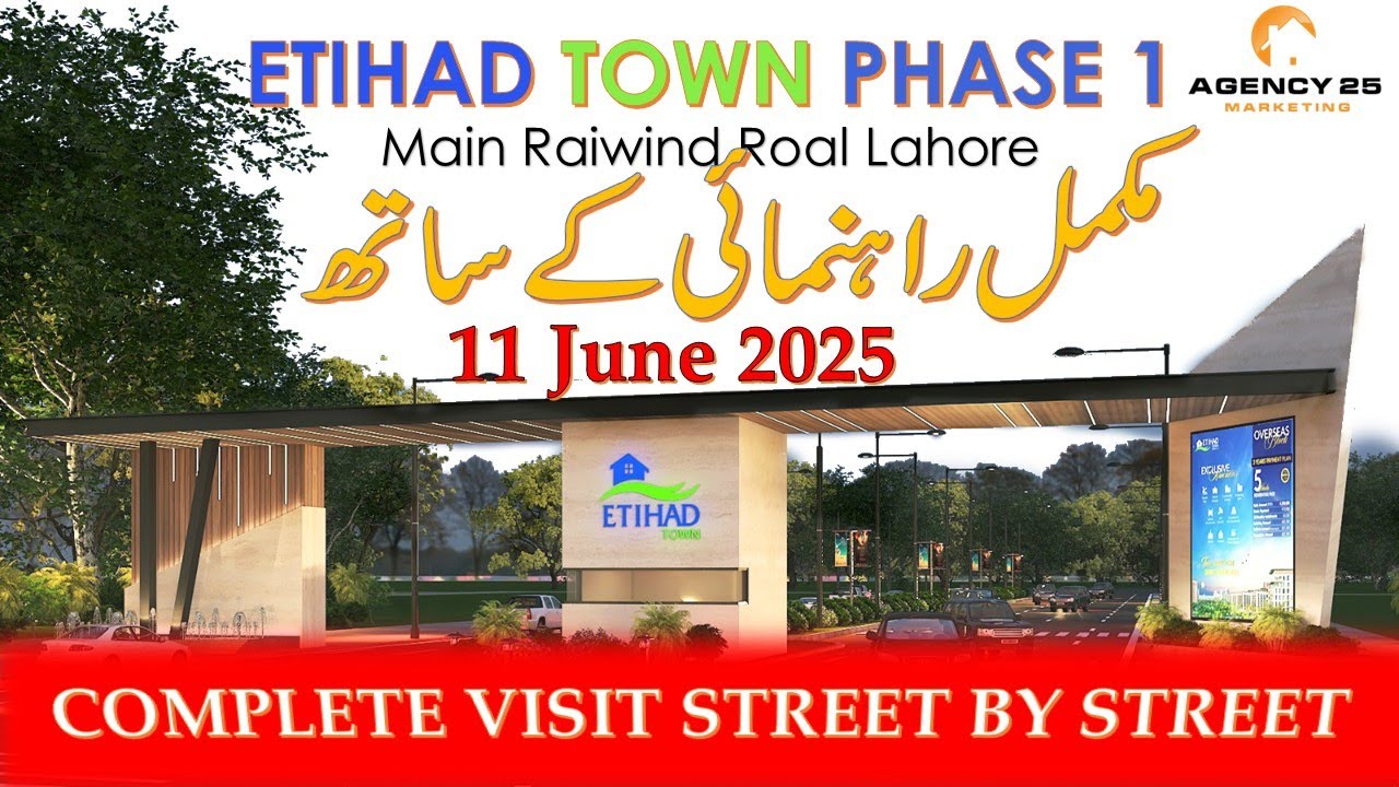 Etihad Town Phase 1 Main Raiwind Raod Lahore | Complete visit street by street | 11 June 2025