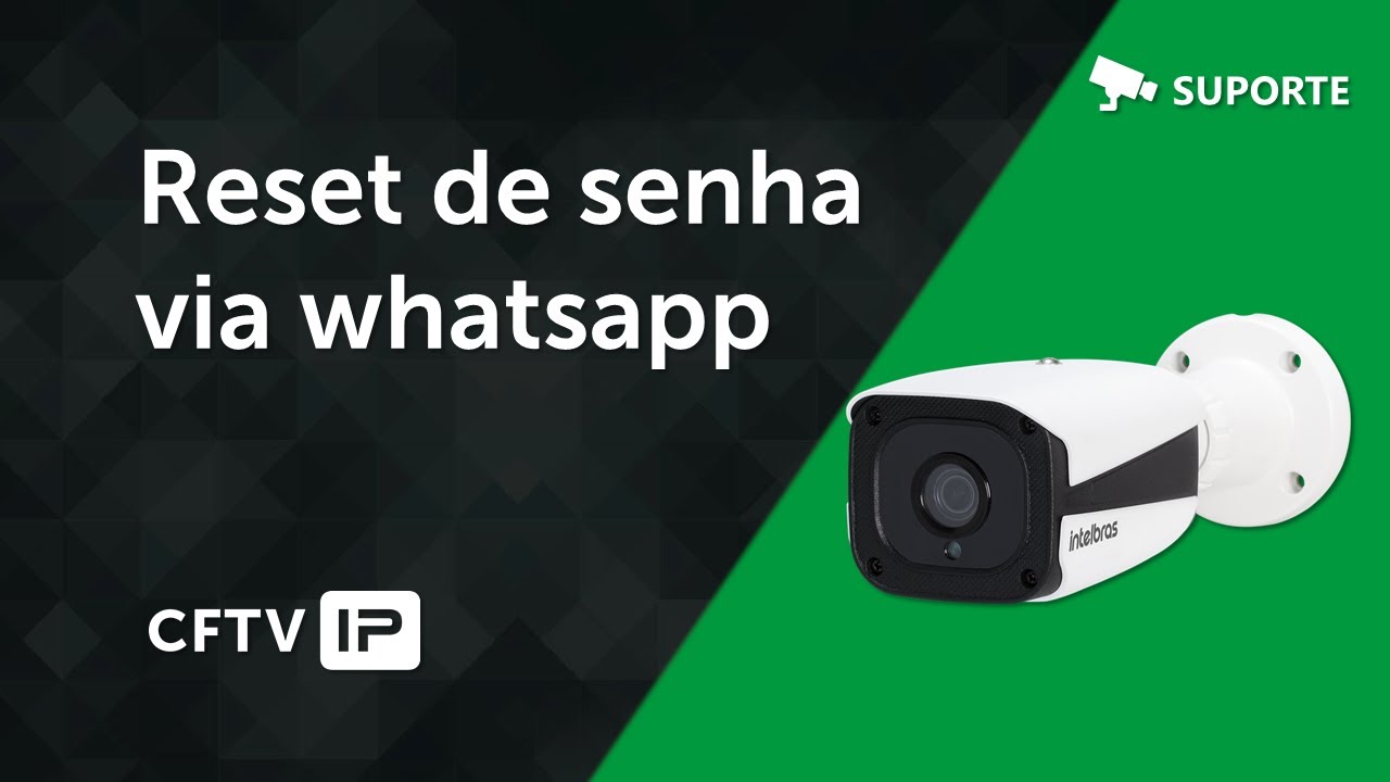 Câmeras IP: Reset de senha via Whatsapp - i2230