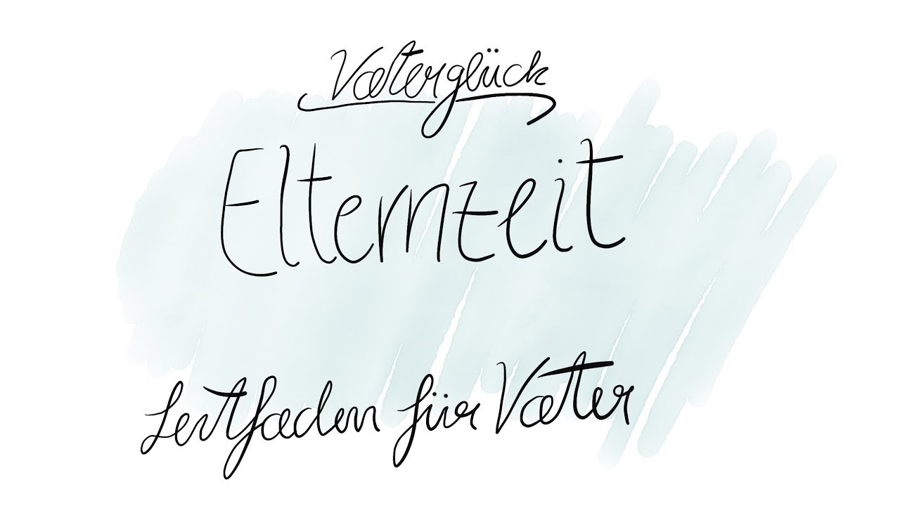 Elternzeit - Leitfaden für Väter