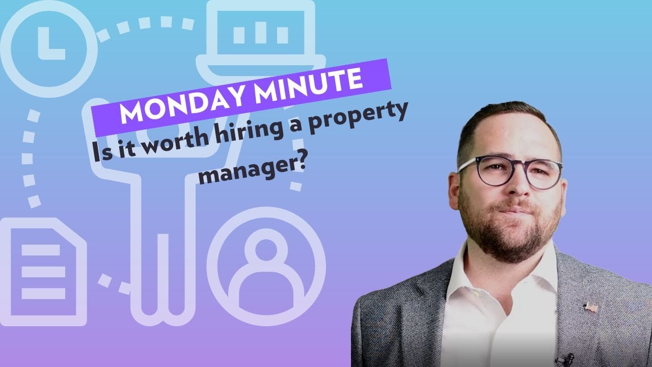 Is it worth hiring a property manager?