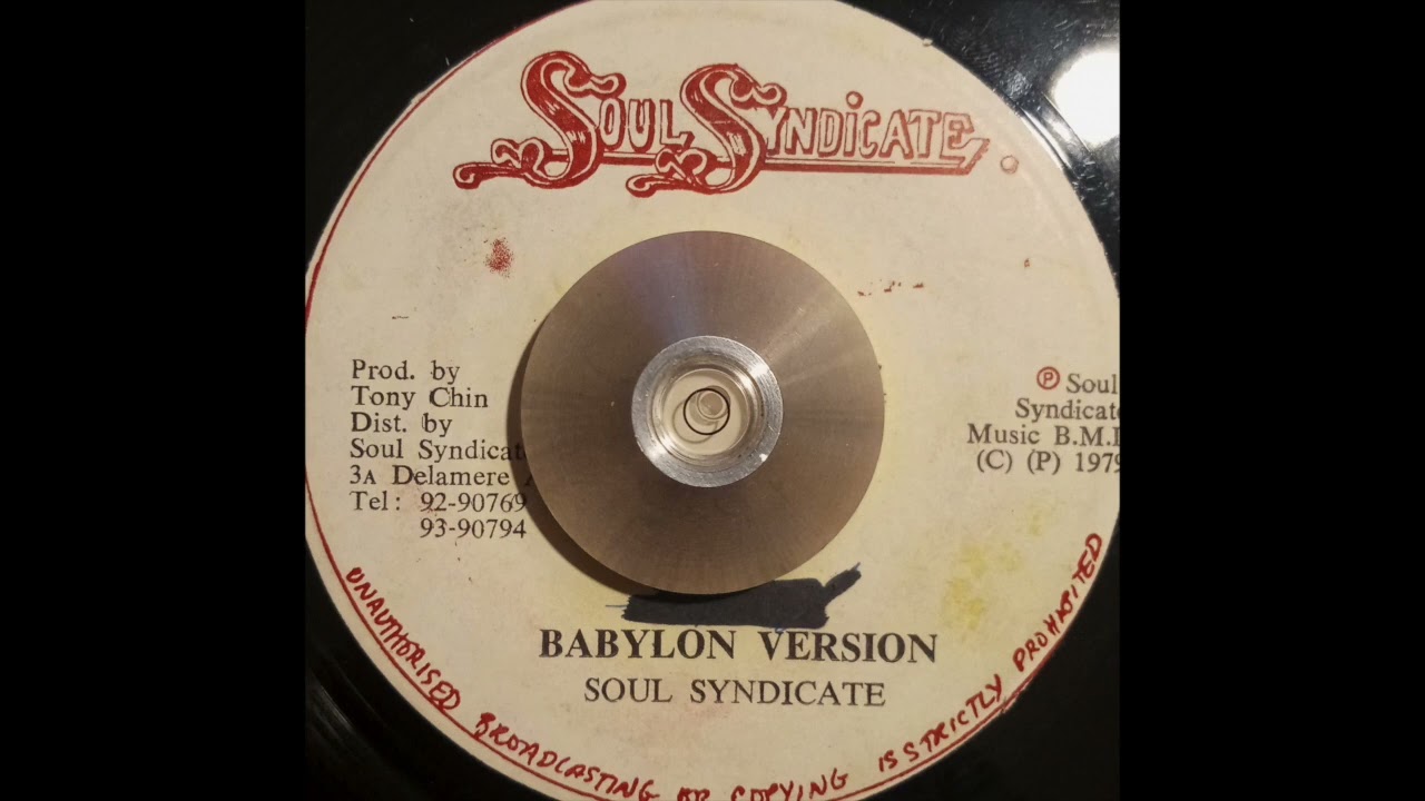 Soul Syndicate & Tony Tuff – Chant Down Babylon & Babylon Version (Soul Syndicate) 1979