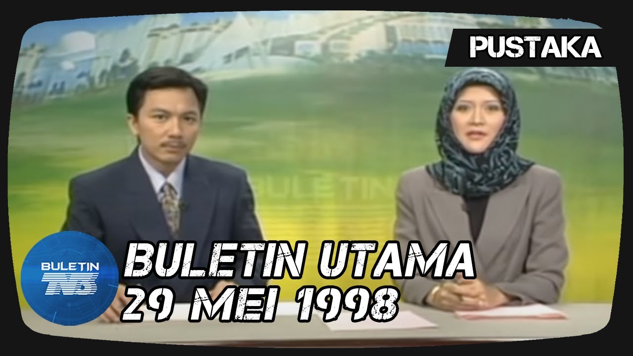 PUSTAKA | Buletin Utama | 29 Mei 1998