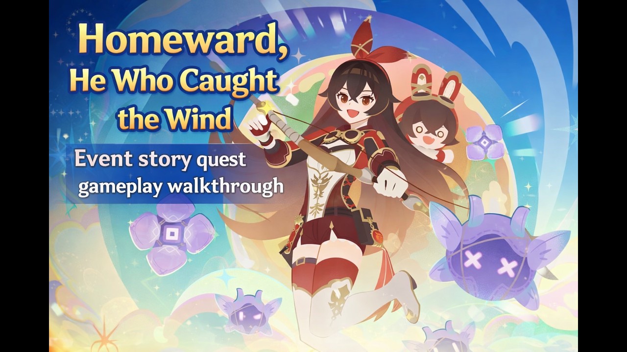 Homeward, He Who Caught the Wind Event story quest walkthrough