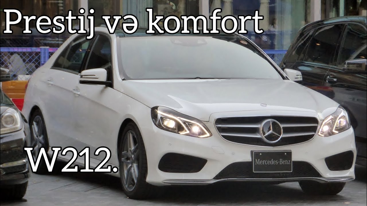 W212 E Class. Problemləri nələrdir? Tam icmal,bütün mühərriklər.