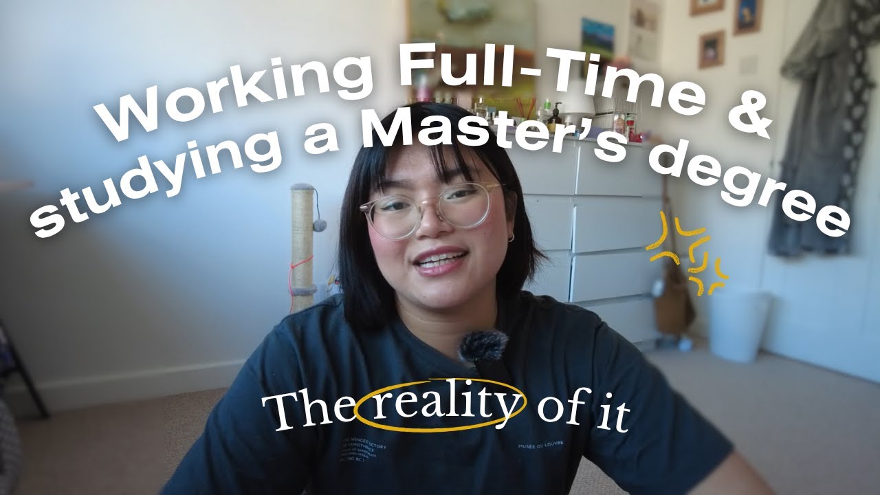 Juggling a Career & a Master’s Degree 🎓 Is it worth it? Here's What I Wish I Knew and Advice 📓