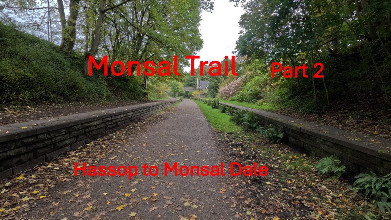 Monsal Trail Part2