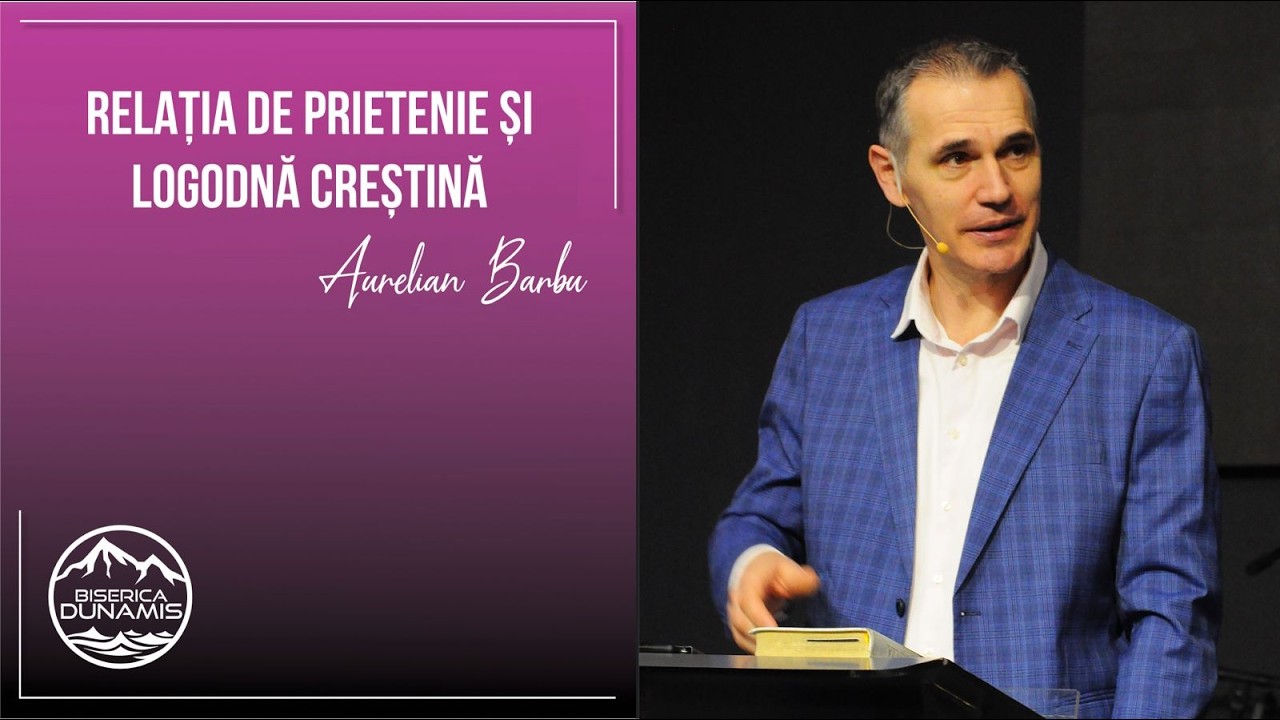 Aurelian Barbu | Relația de prietenie și logodnă creștină | 8 februarie 2026