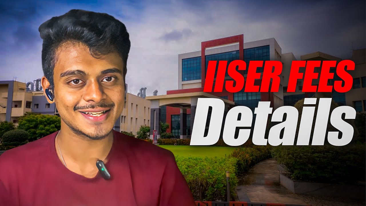 IISER Fees 2025 Explained 💸 Full Breakdown for All Categories