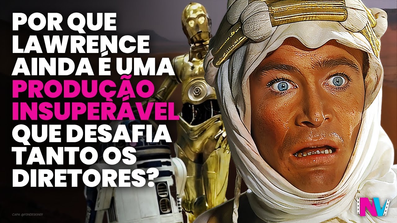 Lawrence da Arábia (1962): DESCUBRA por que este FILME fez os GRANDES DIRETORES se CURVAREM!