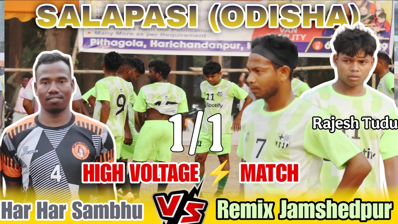 Remix Jamshedpur 🆚 Har Har Sambhu II 2ND Round Match II At Salaposi Football Tournament