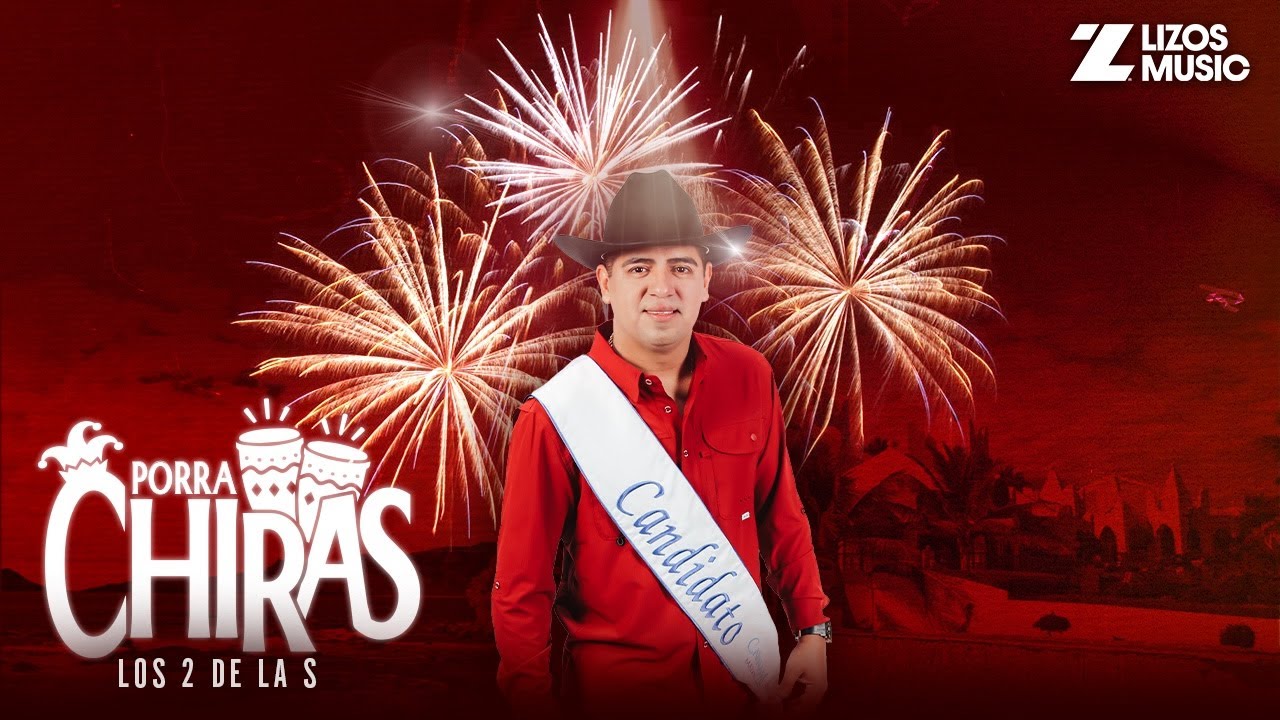 Los 2 de la S – Porra Chiras (Video Oficial)