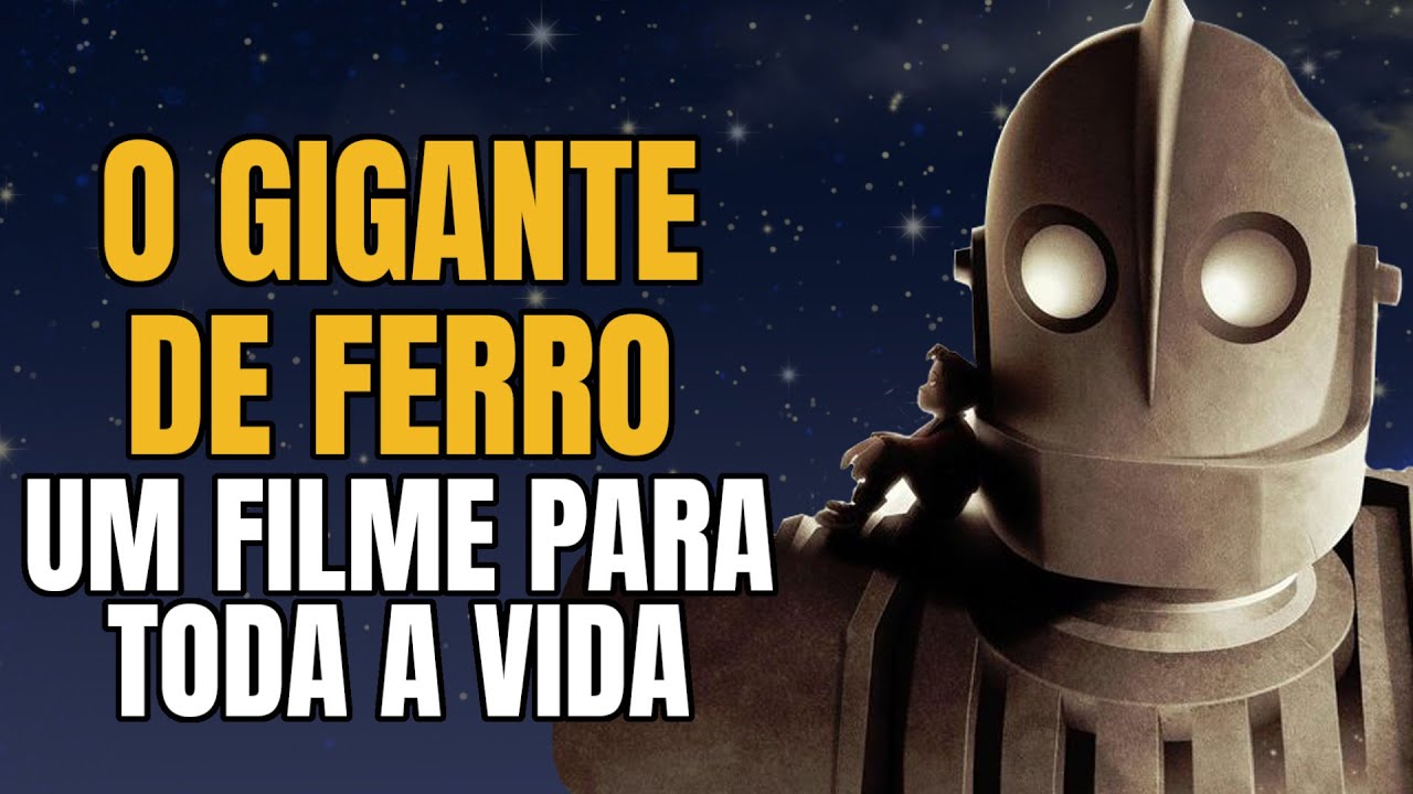Por Que O GIGANTE DE FERRO Nunca deve ser Esquecido