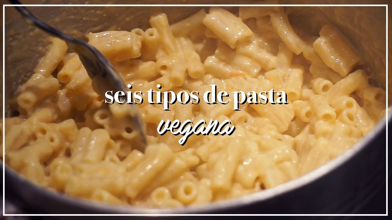 6 TIPOS DE PASTA VEGANA 🍝🌿| fáciles y deliciosas