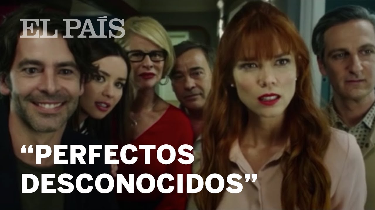 Crítica de 'Perfectos desconocidos', de Carlos Boyero | Cultura