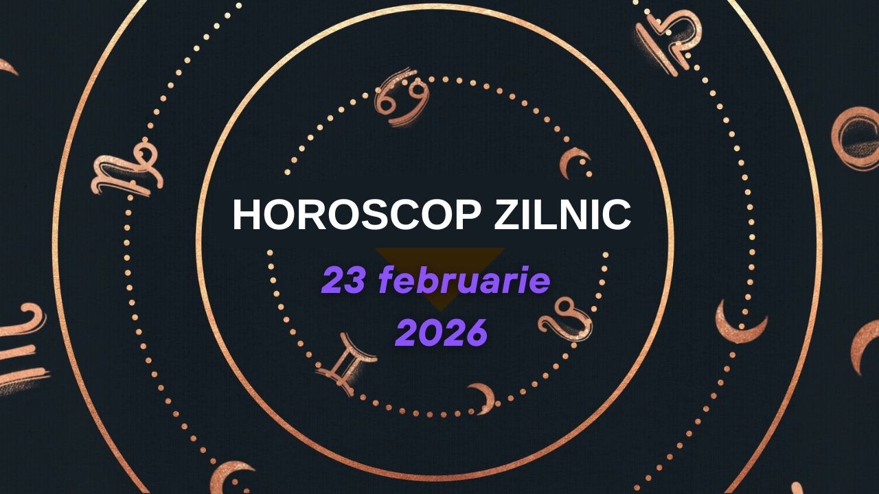 ⚡️ SE SCHIMBĂ TOTUL! Horoscop 23 Feb: Ziua &icirc;n care Universul te trezește la realitate brutal!
