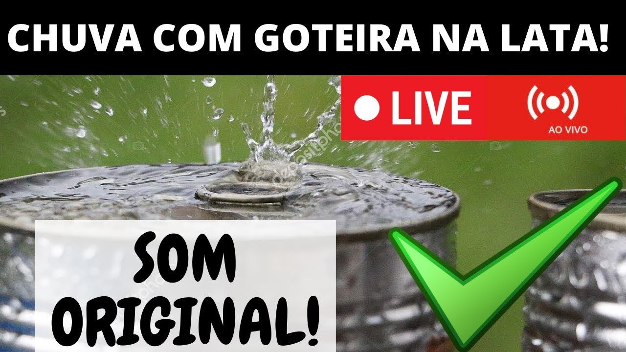 SOM DE CHUVA E GOTEIRA NA LATA (LIVE AO VIVO) - CHUVA PARA DESCANSAR E DORMIR BEM!