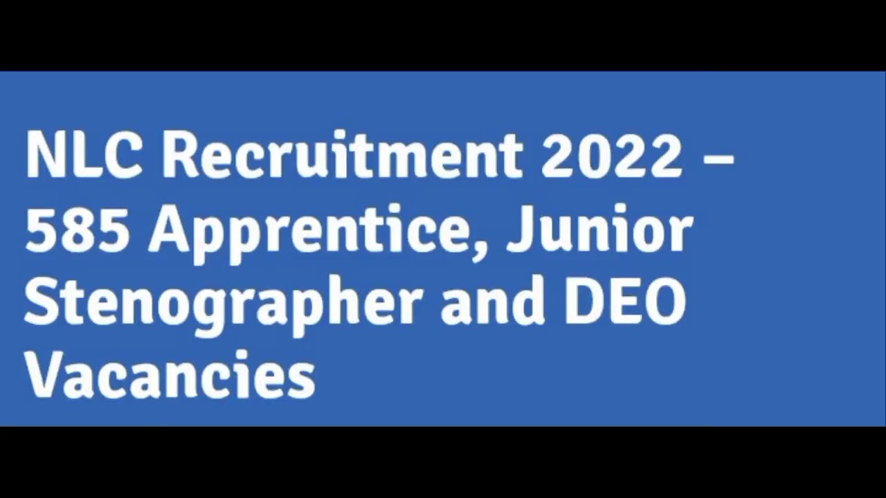 NLC Recruitment 2022 details in Tamil more than 500 vacancies for B. E and diploma students