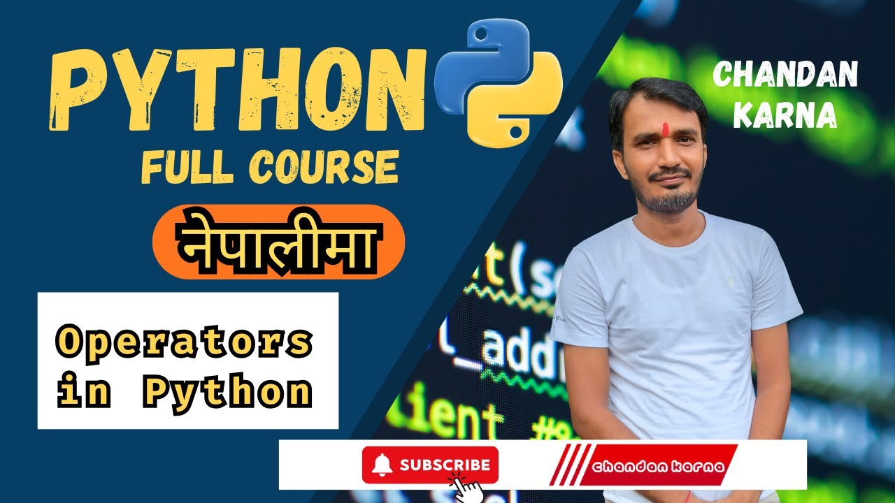 Python सबै Operators एकै भिडियोमा | Arithmetic, Comparison, Logical, Assignment | Python in Nepali