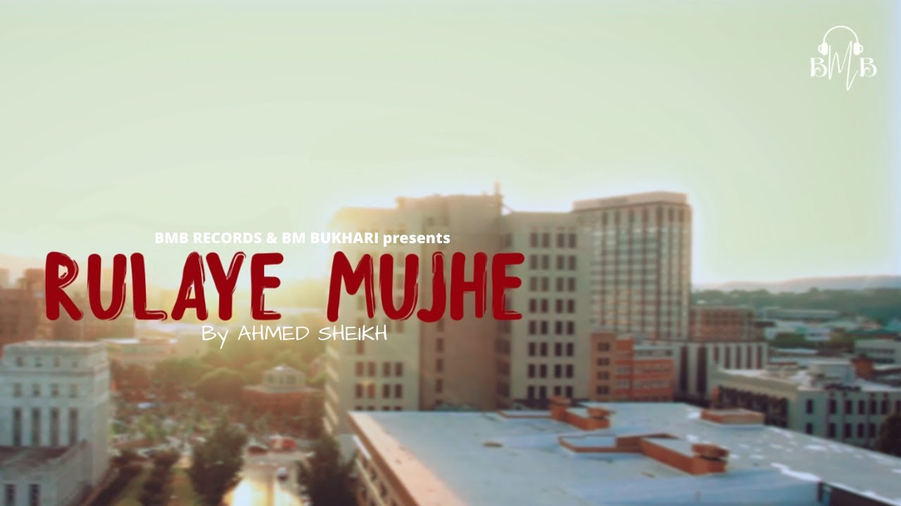 Rulaye Mujhe - Full Music Video | Ahmed Sheikh | Zoya Khan | New Music Video 2021