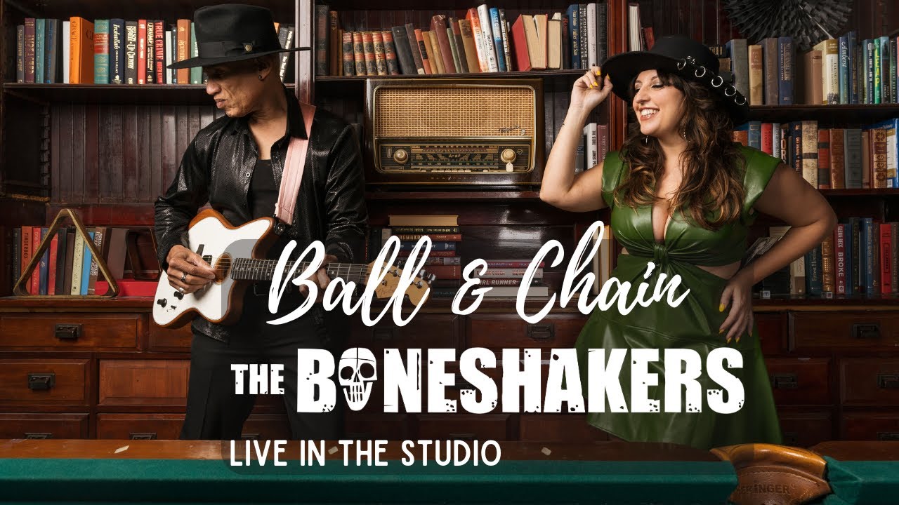 The Boneshakers- Ball & Chain (Live in the Studio)