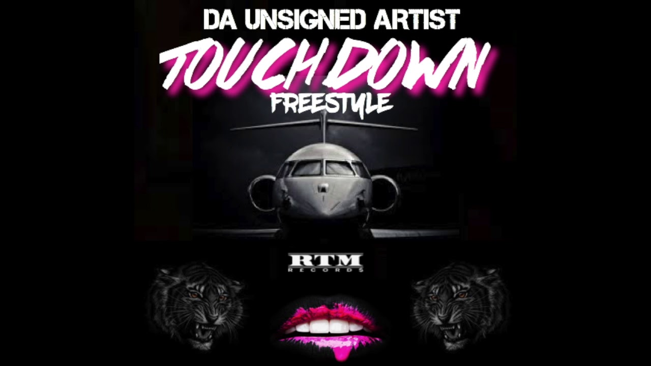 TOUCHDOWN FREESTYLE - DA UNSIGNED ARTIST