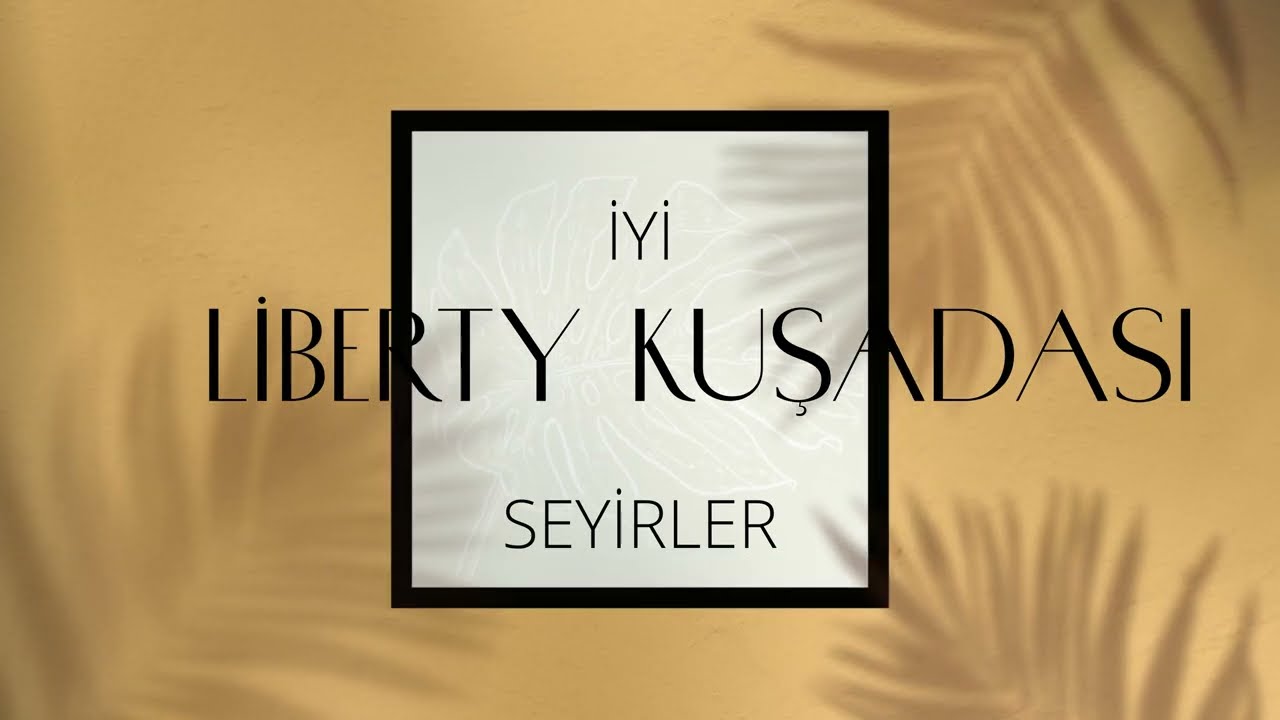 Liberty Kuşadası Mayıs 24