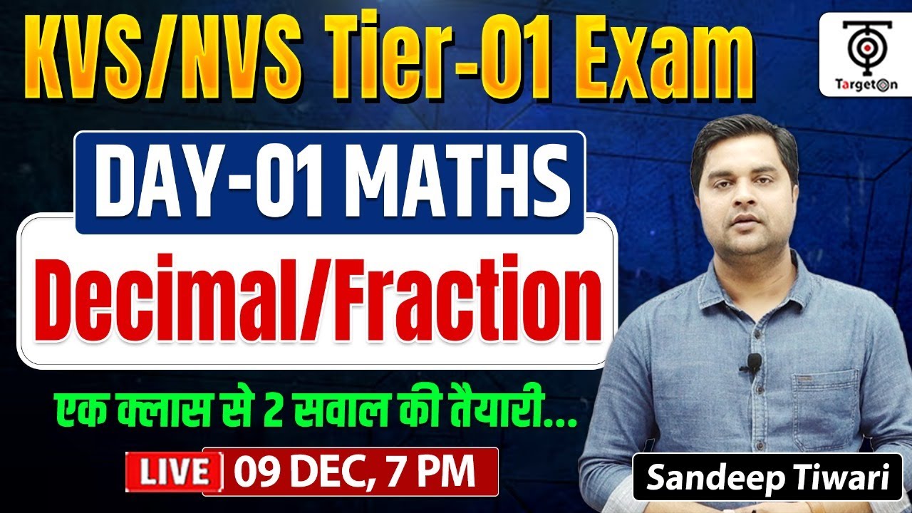 KVS/NVS Exam 2025 Maths Class | Decimal & Fraction | Tier-01 | 10 & 11 Jan Target |  Sandeep Sir
