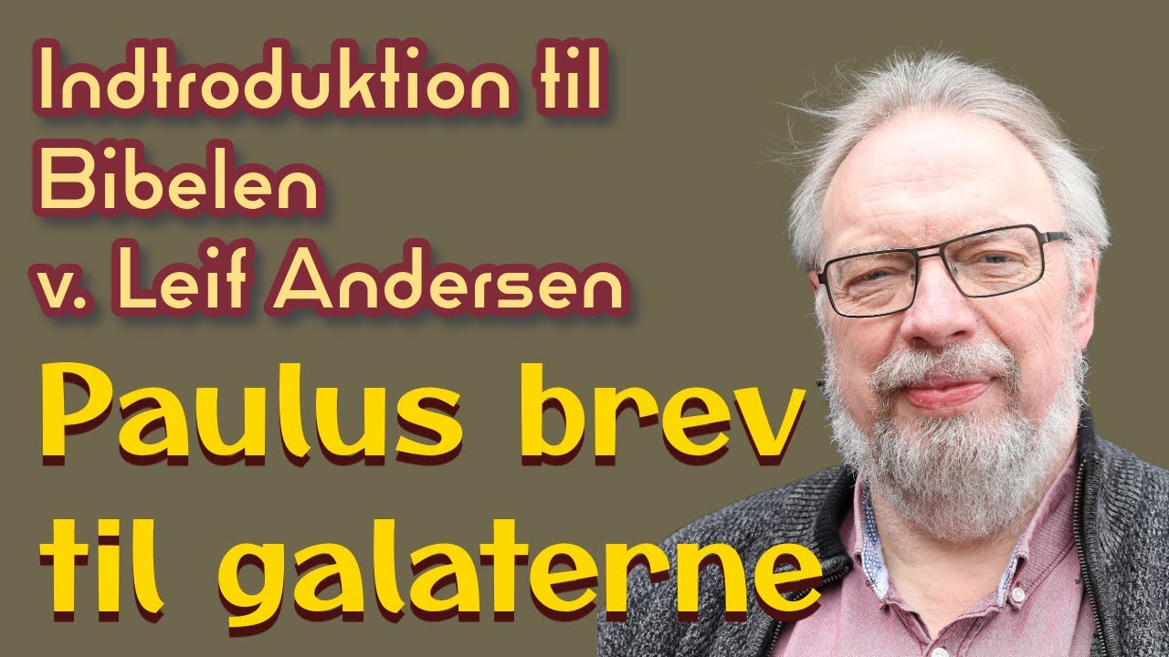 Introduktion til Galaterbrevet  - samtale med Leif Andersen
