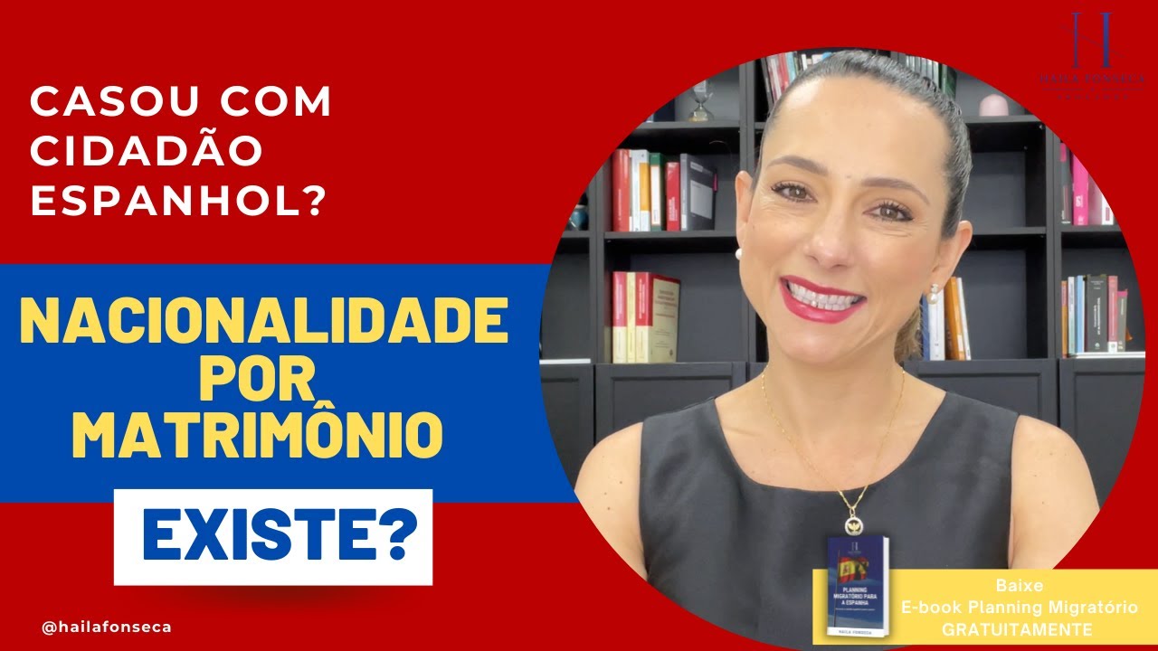 NACIONALIDADE POR MATRIMÔNIO EXISTE? | SAIBA QUAIS OS BENEFÍCIOS DO CÔNJUGE DE UM ESPANHOL 💒💍