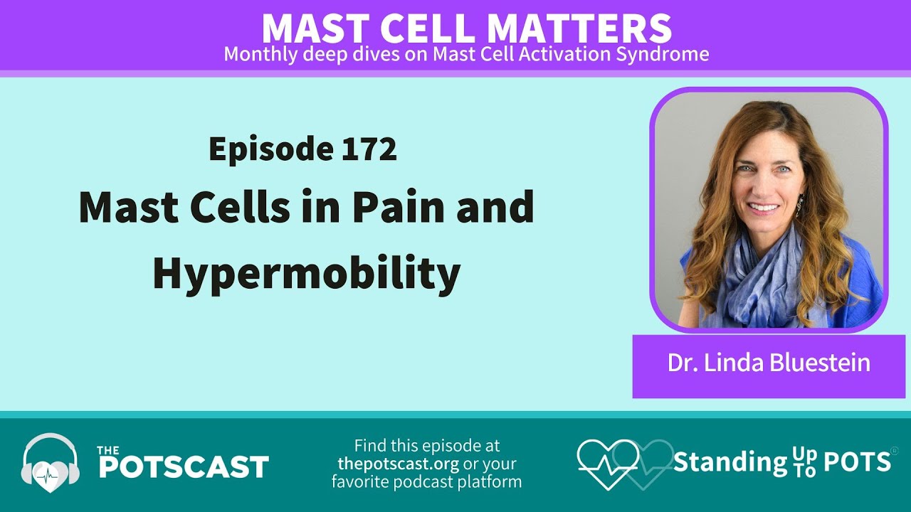 The POTScast E172: Mast Cell Matters: Mast Cells in Pain and Hypermobility with Dr.  Linda Bluestein