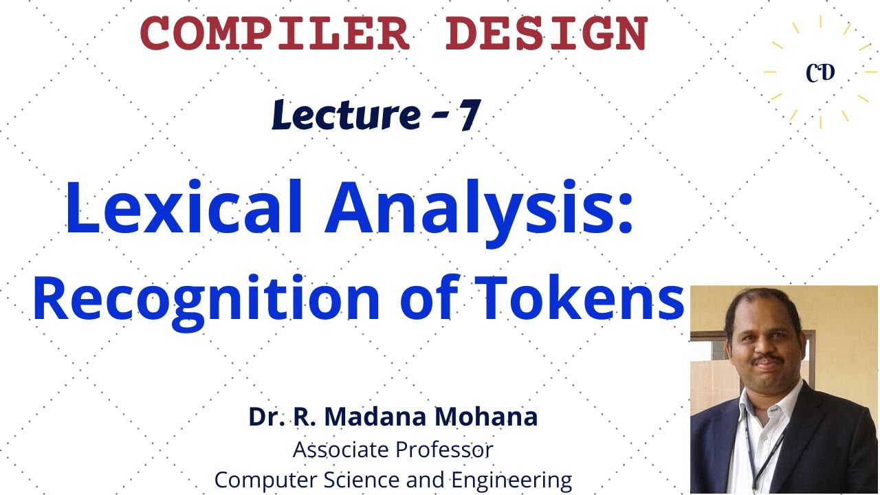 Compiler Design || Lecture- 7 || Lexical Analysis: Recognition of Tokens