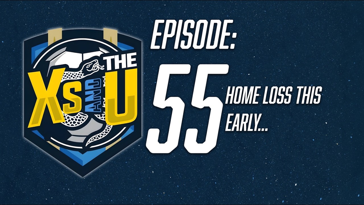 X's and the U Episode 55: Home Loss This Early...
