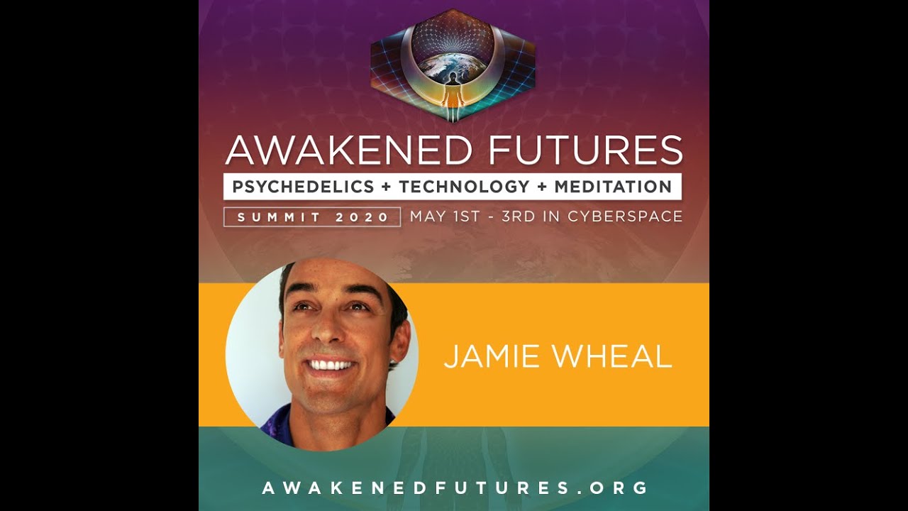 Jamie Wheal | Awakened Futures Summit 2020