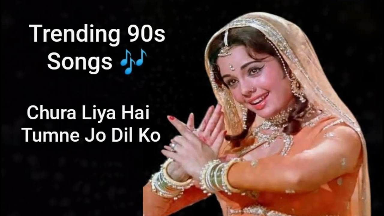 Chura Liya Hai Tumne Jo Dil Ko 🎶(Music Official ) Trending 90s Songs 🎤