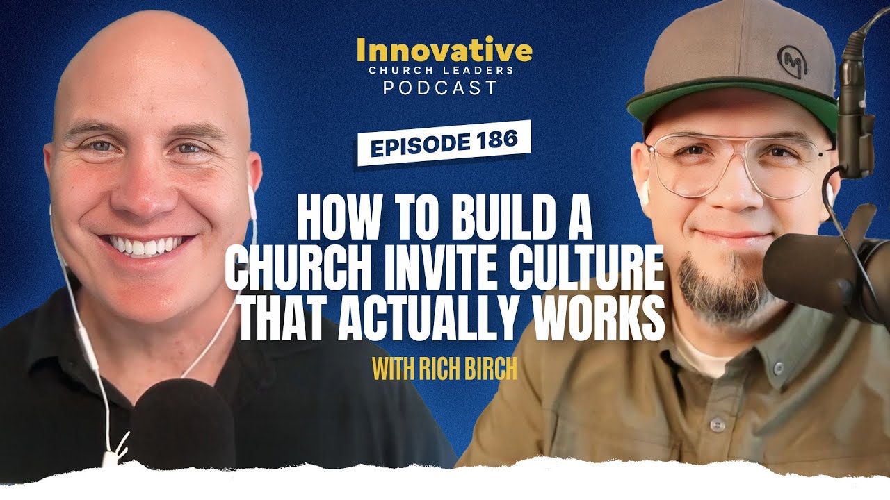 How to Build a Church Invite Culture That Actually Works with Rich Birch