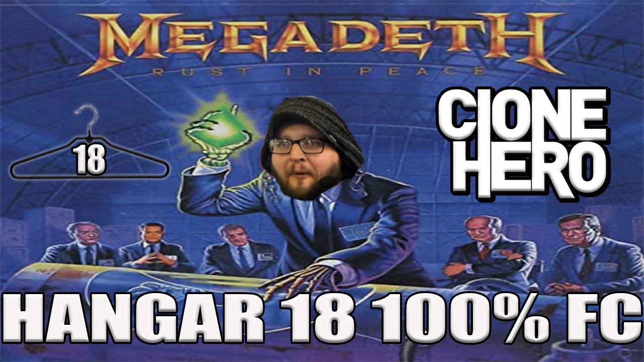 Megadeth ~ Hangar 18 ~ Expert ~ 100% FC ~ Clone Hero