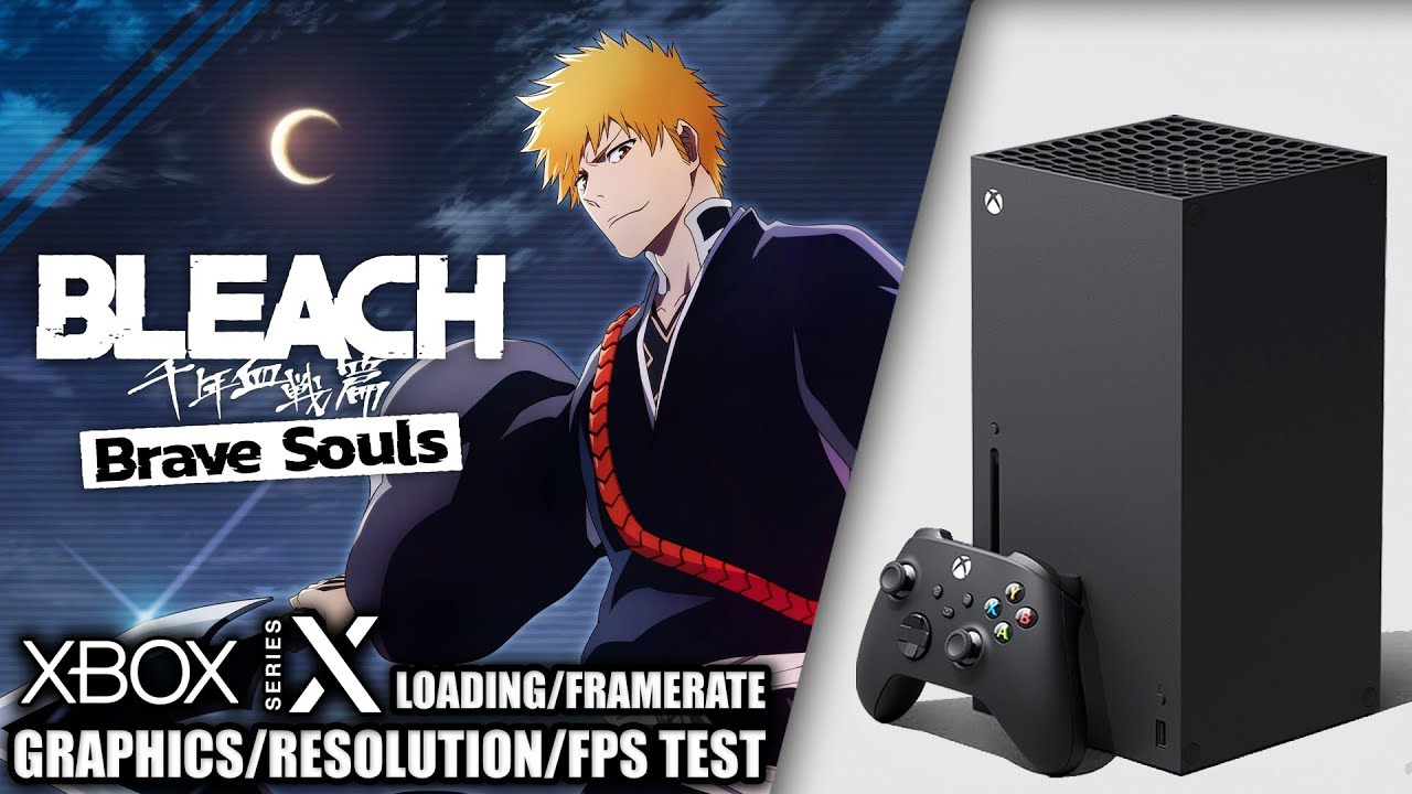 Bleach Brave Souls - Xbox Series X Gameplay + FPS Test