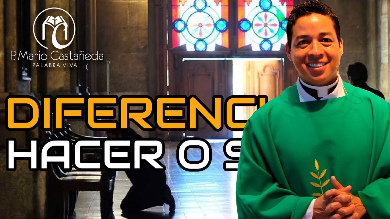 DIFERENCIA ENTRE HACERSE Y SER CRISTIANO-P. Mario Castañeda