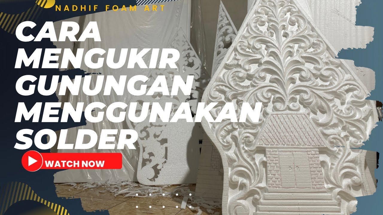 Tutorial mengukir gunungan styrofoam menggukan solder