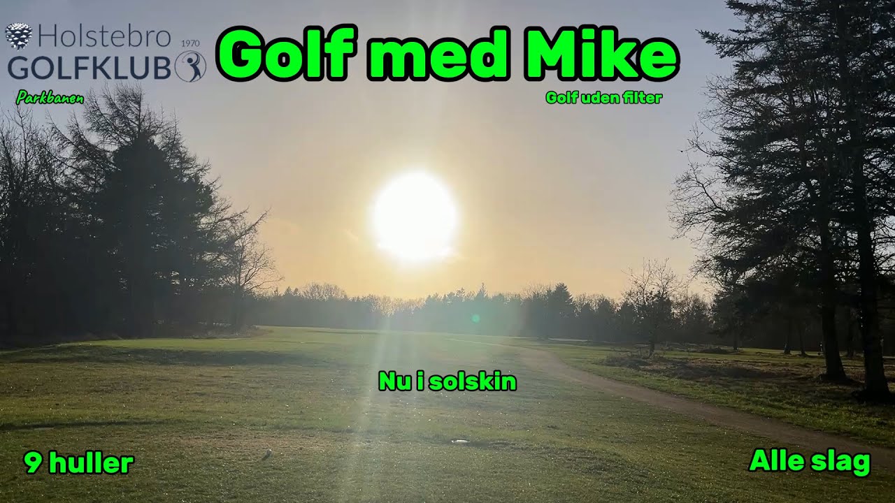 Golf med Mike - Nu med solskin
