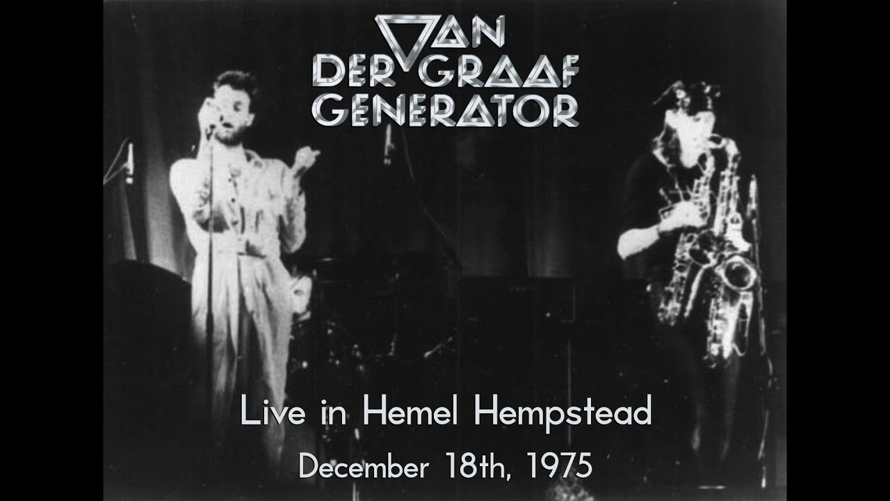 Van der Graaf Generator - Live in Hemel Hempstead (December 18th, 1975)