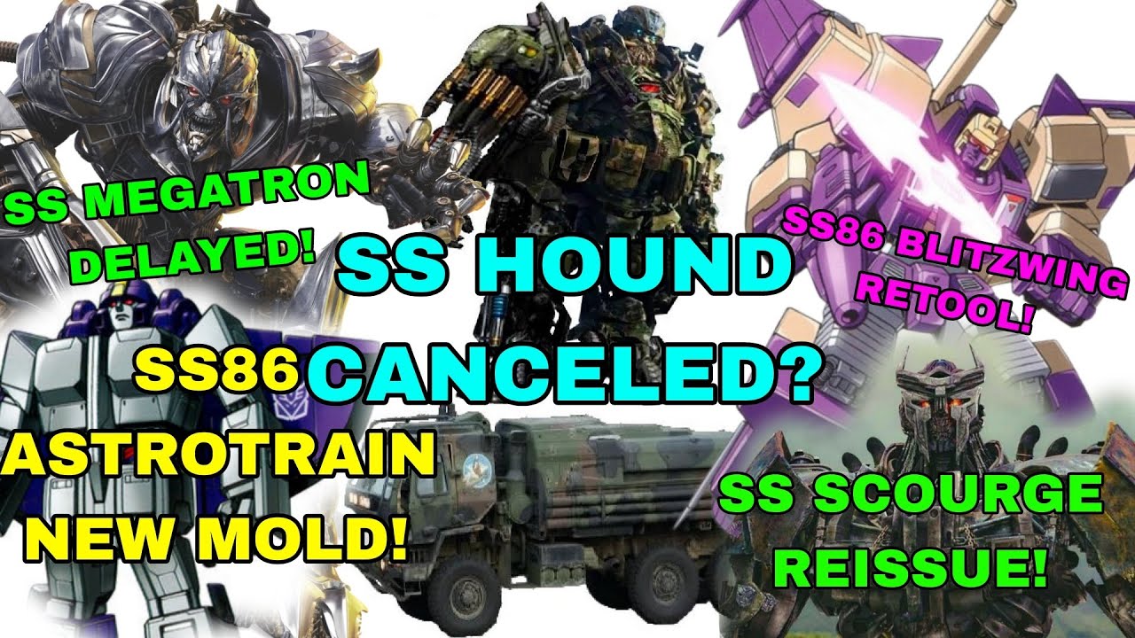 INFO! SS TLK Hound & Megatron DELAYED/CANCELED, SS86 Astrotrain NEW MOLD,Blitzwing RETOOL & MORE