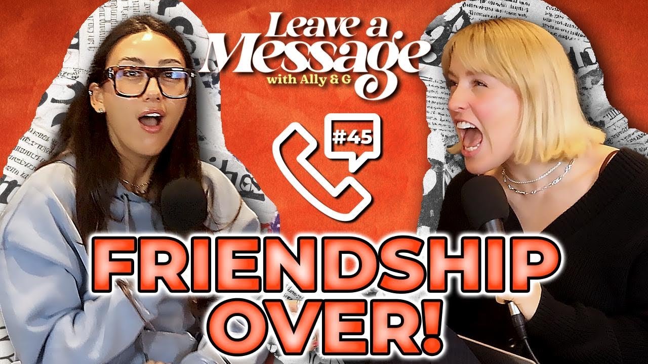 Friendship Over! Jealousy, Boundaries & Boys