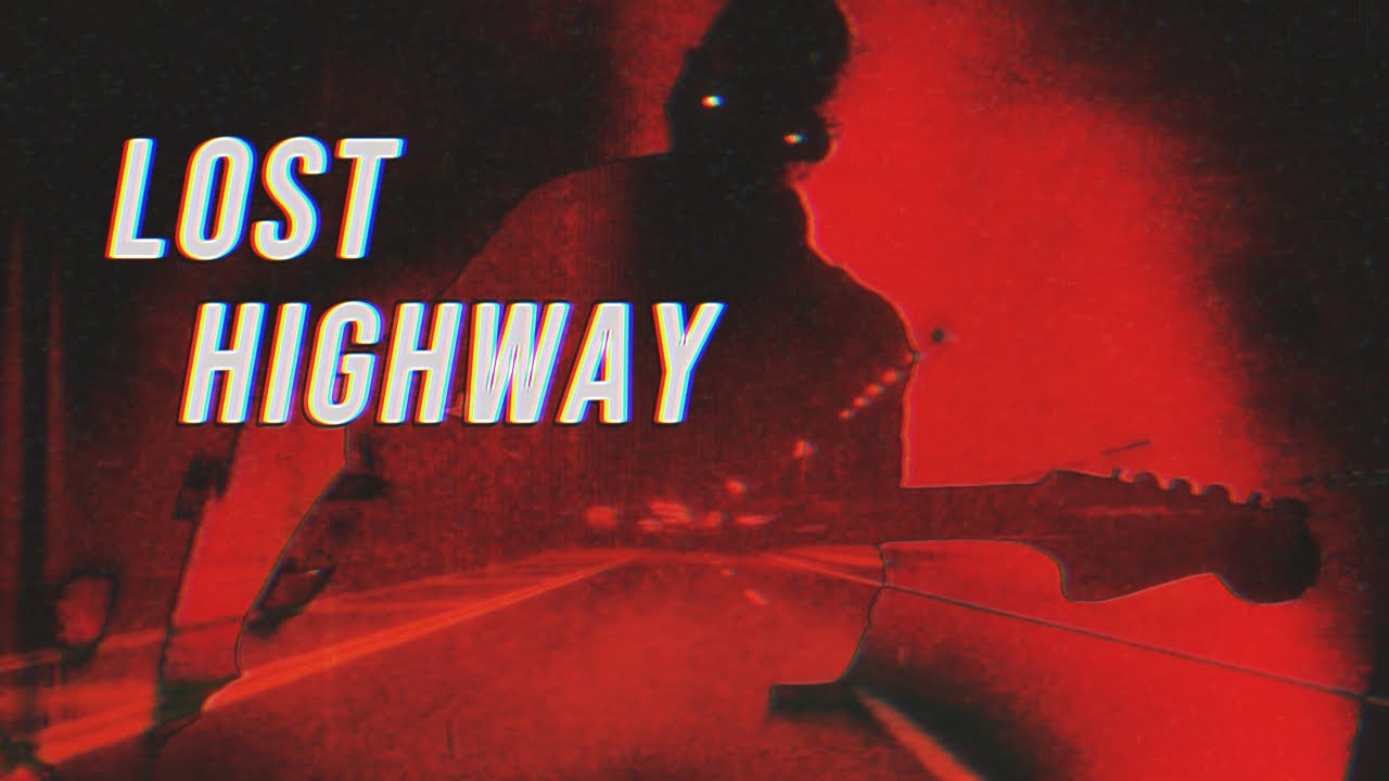 Lost Highway (Official Video)