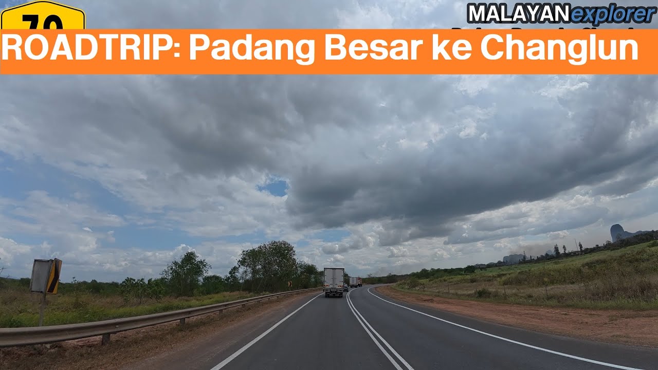 ROADTRIP: Padang Besar ke Changlun